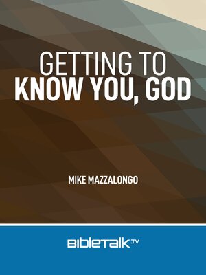 cover image of Getting to Know You, God